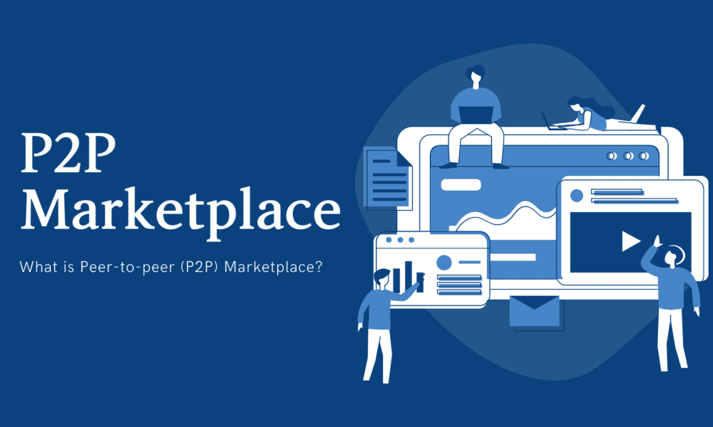 The Future is Now: Guide to P2P Marketplace App Development